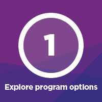 Number 1 in a circle that says explore program options
